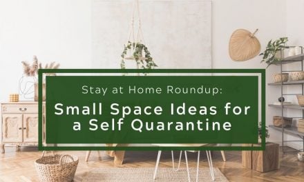 Stay at Home Roundup: Small Space Ideas for a Self Quarantine