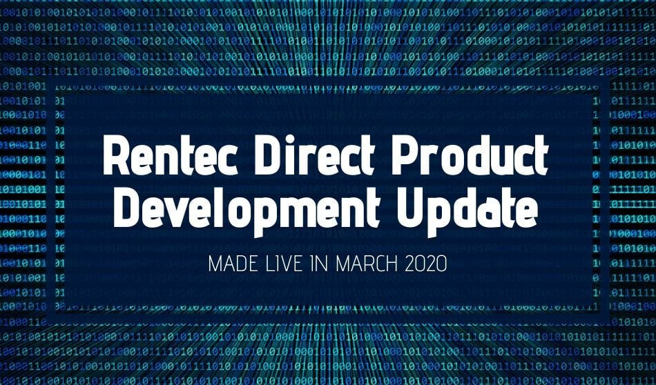 Rentec Direct Product Development Update: Made Live in March 2020