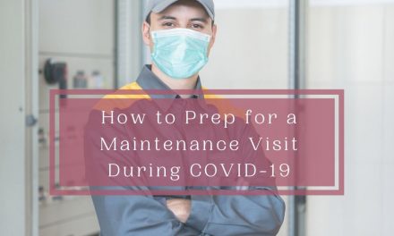 How to Prep for a Maintenance Visit During COVID-19