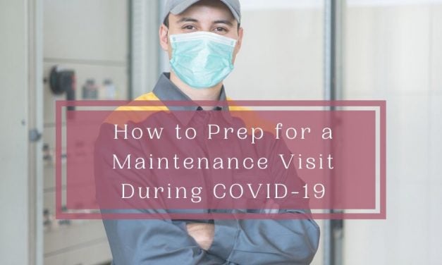 How to Prep for a Maintenance Visit During COVID-19
