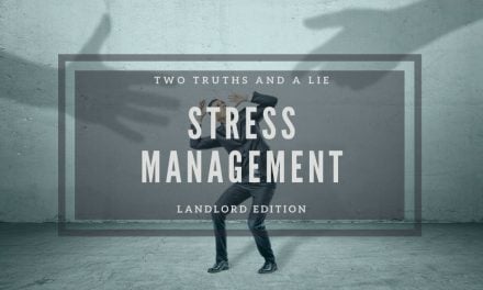Two Truths and a Lie about Stress Management: Landlord Edition