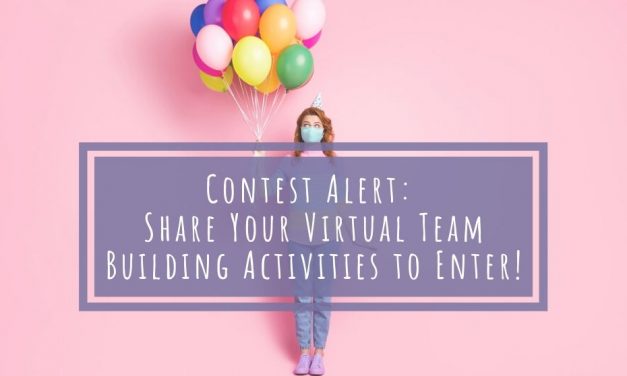 Contest Alert: Share Your Virtual Team Building Activities to Enter!