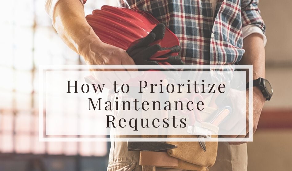 Prioritize Maintenance Requests
