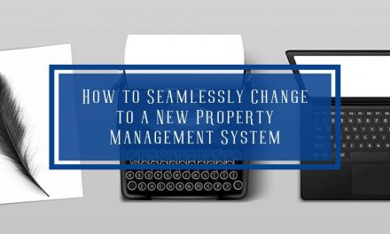 How to Seamlessly Change to a New Property Management System