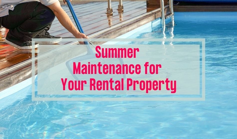 Summer Maintenance for Your Rental Property