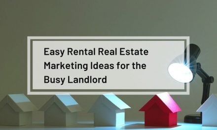 Easy Rental Real Estate Marketing Ideas for the Busy Landlord