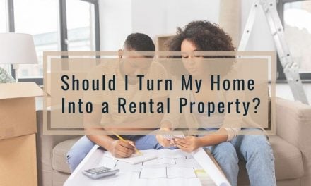 Should I Turn My Home Into a Rental Property?
