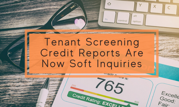 Tenant Screening Credit Reports Are Now Soft Inquiries