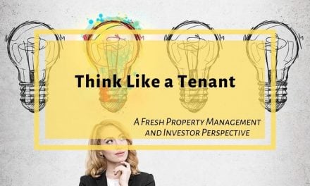 A Fresh Property Management and Investor Perspective | Think Like a Tenant