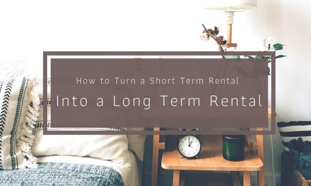 How to Turn a Short Term Rental Into a Long Term Rental