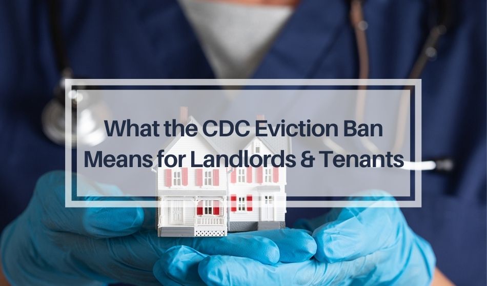 What the CDC Eviction Ban Means for Landlords and Tenants