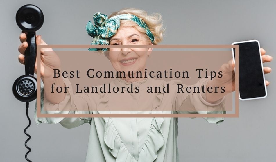 The Best Communication Tips for Landlords and Renters