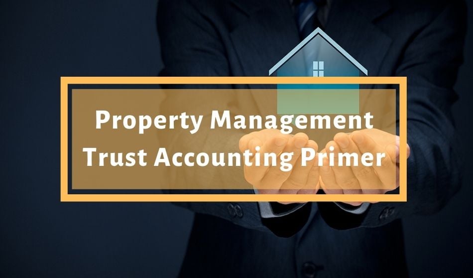 Property Management Trust Accounting Primer