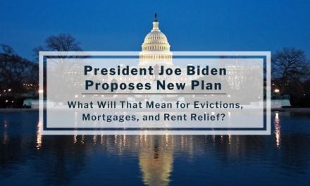 President Joe Biden Proposes New Plan | What Will That Mean For Evictions, Mortgages, and Rent Relief