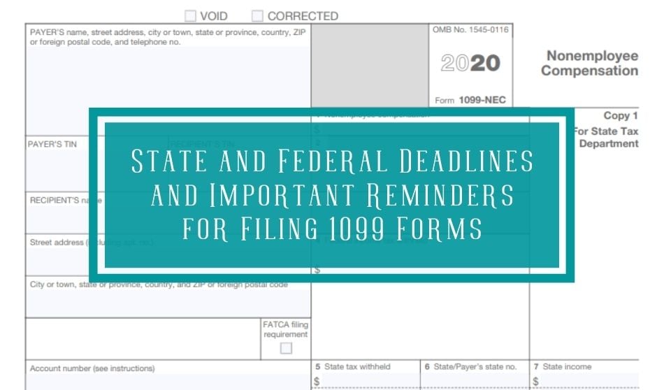 State And Federal Deadlines And Important Reminders For Filing 1099 Forms