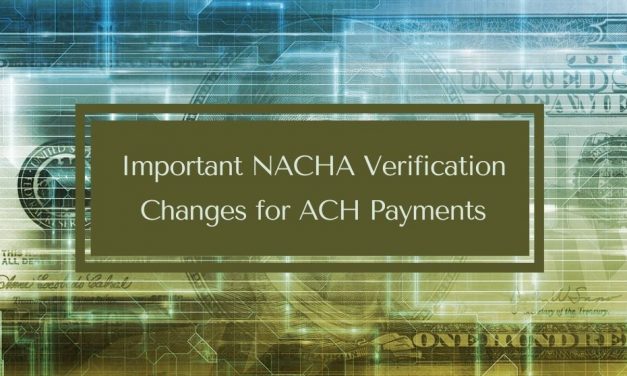 Important NACHA Verification Changes for ACH Payments