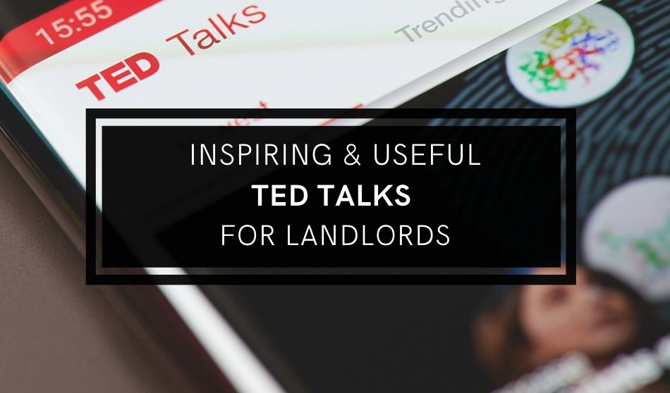 Inspiring and Useful Ted Talks for Landlords