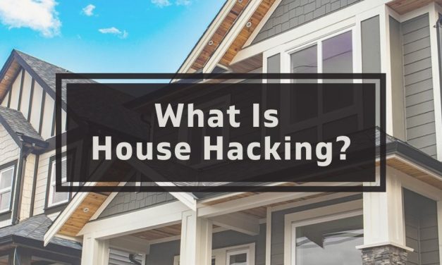 What Is House Hacking?