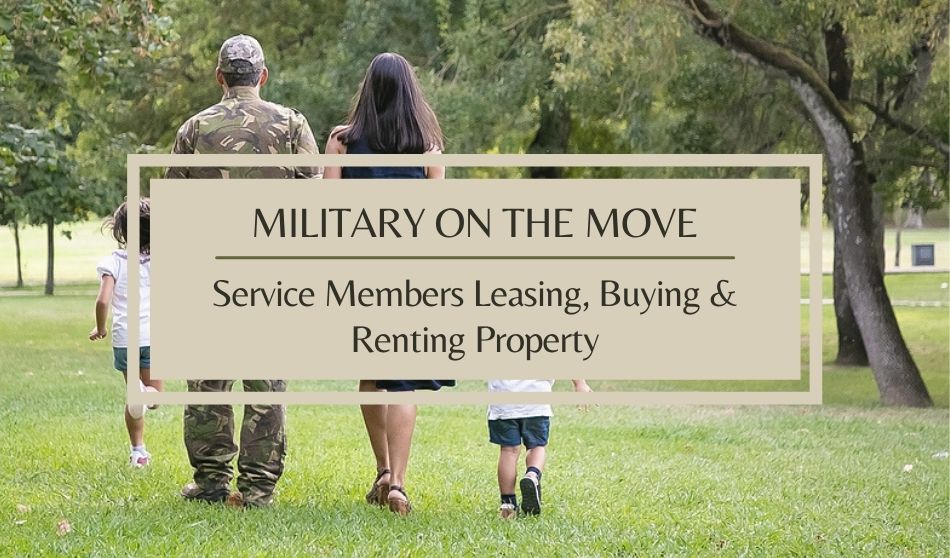 Military on the Move Service Members Leasing, Buying, and Renting Property