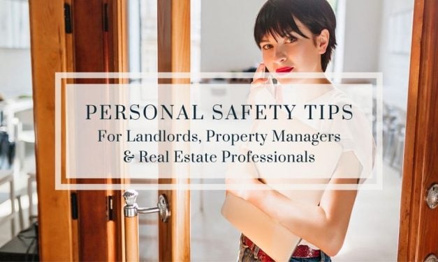 Personal Safety Tips for Landlords, Property Managers & Real Estate Professionals