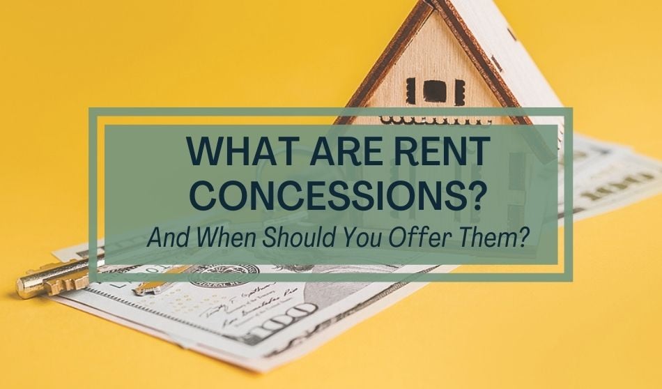 What Are Rent Concessions and When Should You Offer Them?