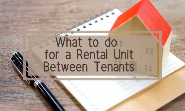 What to do for a Rental Unit Between Tenants
