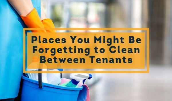 Places You Might Be Forgetting To Clean Between Tenants places-you-might-be-forgetting-to-clean-between-tenants