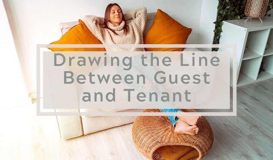 Drawing the Line Between Guest and Tenant