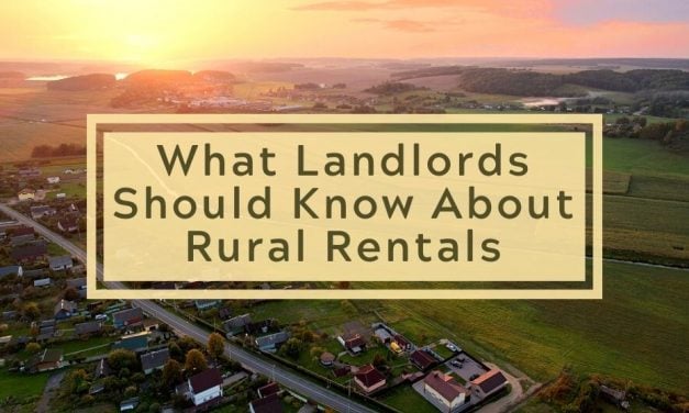 What Landlords Should Know About Rural Rentals