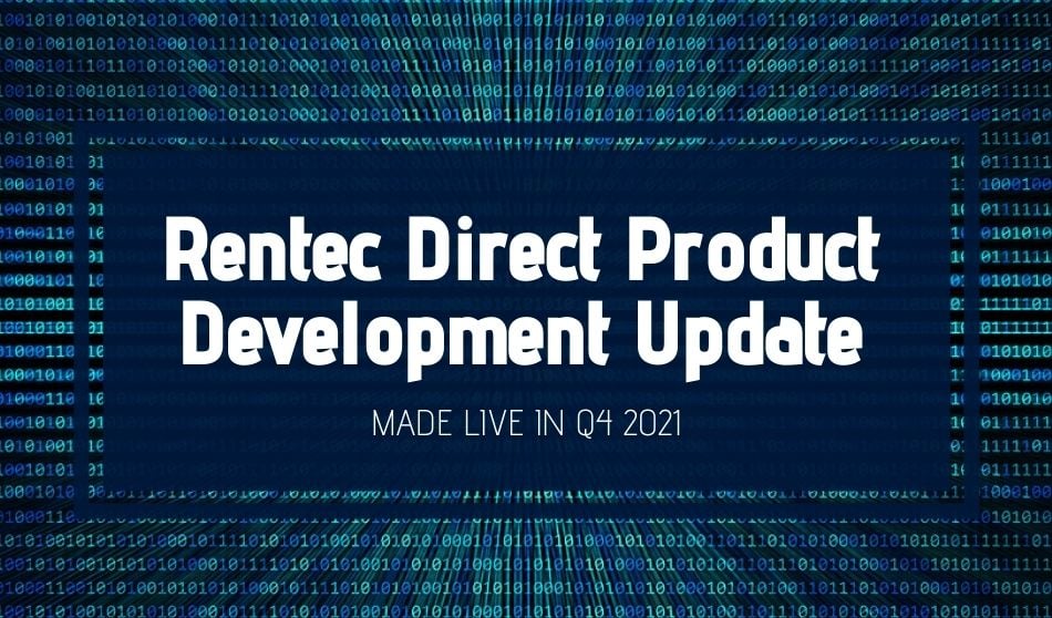 Rentec Direct Product Development Update: Made Live in Q4 2021