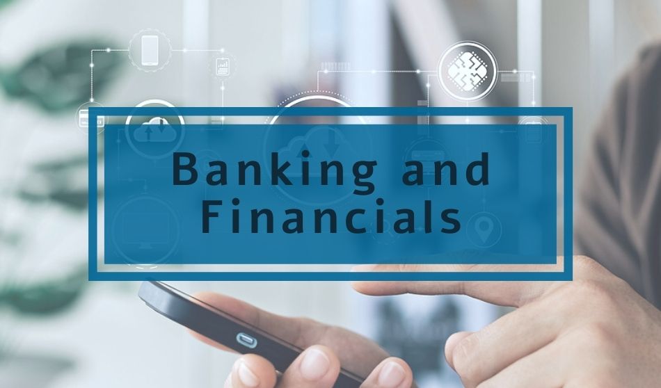 Banking and Financials