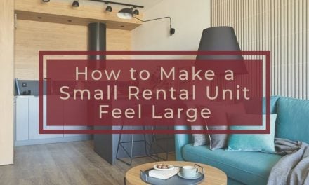 How to Make a Small Rental Unit Feel Large