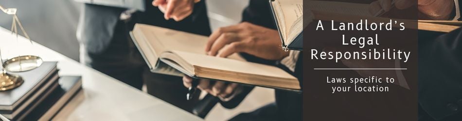 A Landlord’s Legal Responsibility