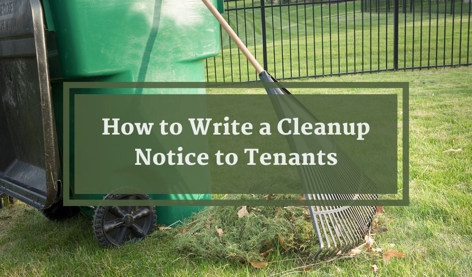 How to Write a Cleanup Notice to Tenants