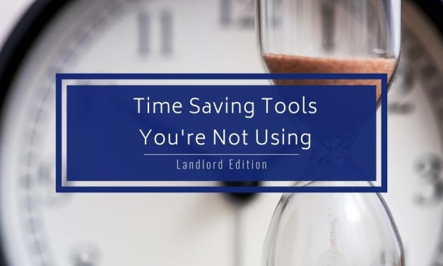 Time Saving Tools You’re Not Using | Landlord Edition