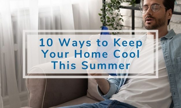 10 Ways to Keep Your Home Cool This Summer