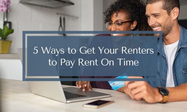 5 Ways to Get Your Renters to Pay Rent On Time