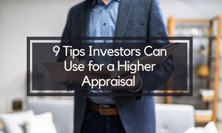 9 Tips Investors Can Use for a Higher Appraisal