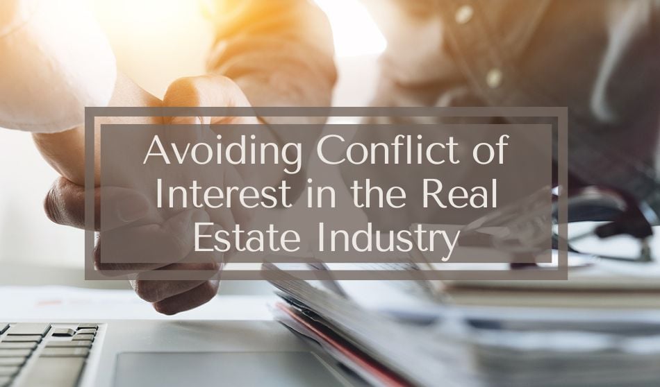Avoiding Conflict of Interest in the Real Estate Industry