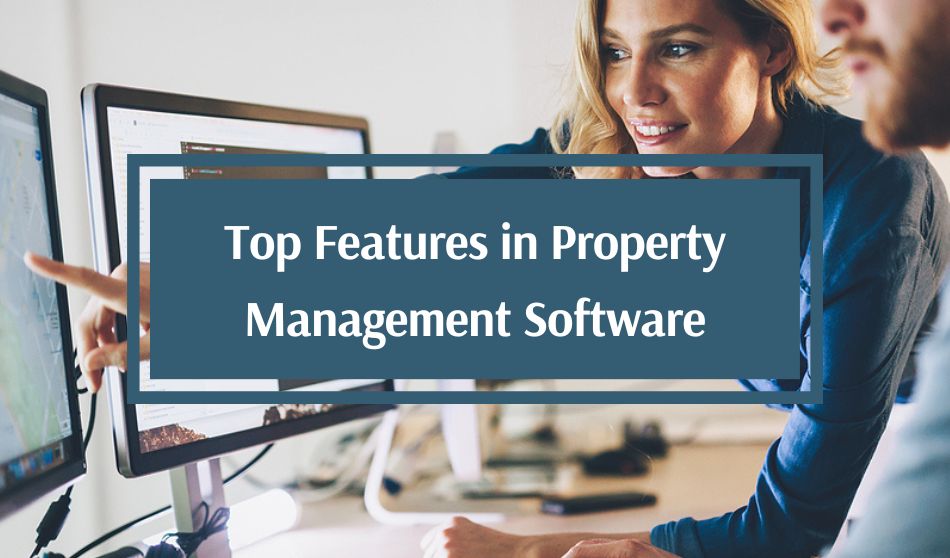 Top Features in Property Management Software