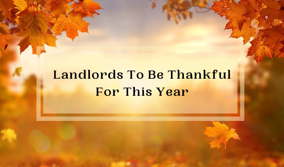 Landlords to be Thankful for This Year | 2022 Edition