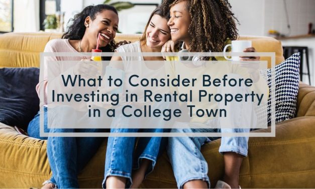 What to Consider Before Investing in Rental Property in a College Town