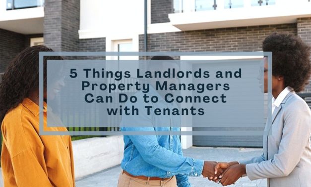 5 Things Landlords and Property Managers Can Do to Connect with Tenants
