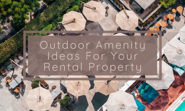Outdoor Amenity Ideas For Your Rental Property