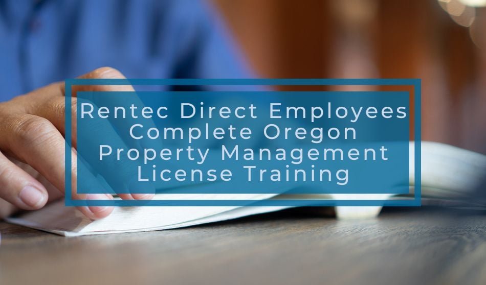 Rentec Direct Employees Complete Oregon Property Management License Training