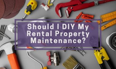 Should I DIY My Rental Property Maintenance?