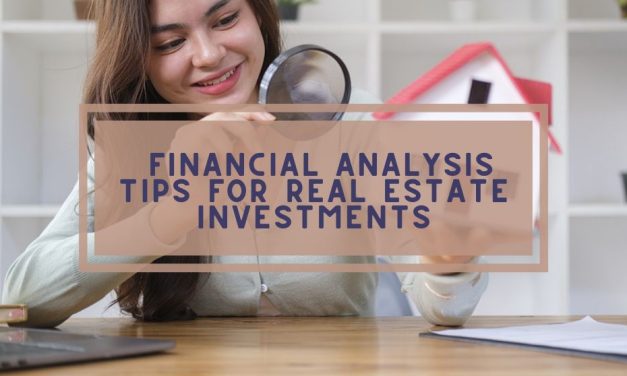 Financial Analysis Tips for Real Estate Investments