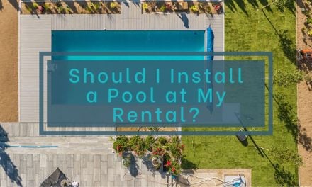 Should I Install a Pool at My Rental?
