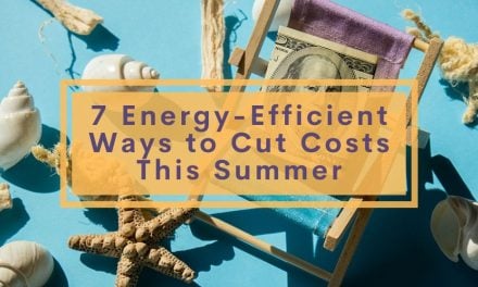 7 Energy-Efficient Ways to Cut Costs This Summer