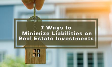 7 Ways to Minimize Liabilities on Real Estate Investments